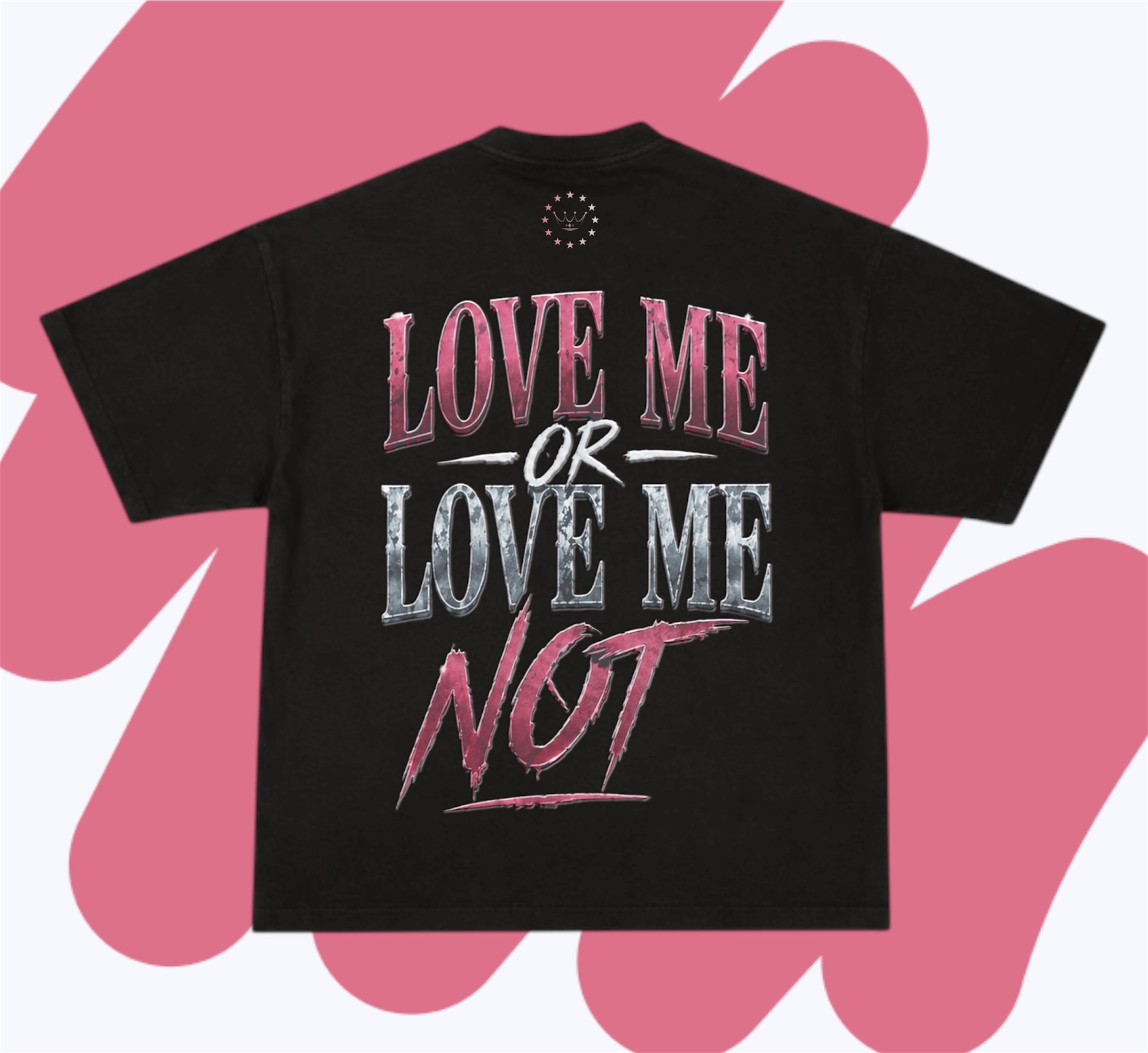 Love Me Or Not Limited Tee